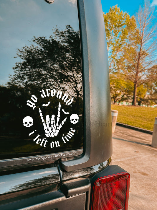 Go around I left on Time Skeleton Hand Vinyl Decal
