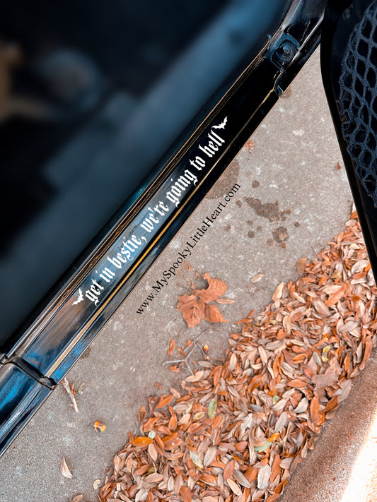 Get in bestie, we're going to hell with bats Vinyl Decal