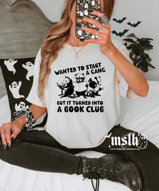 Wanted to start a Gang but turned into a Book Club
