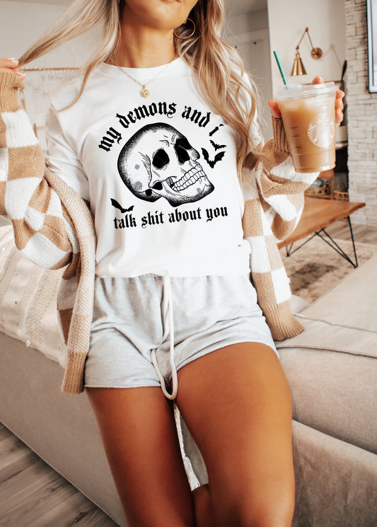 My Demons and I Talk Shit About You SCREEN PRINT TRANSFER