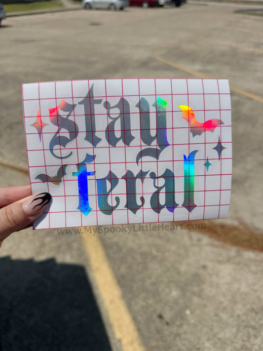 Stay Feral with Bats Vinyl Decal