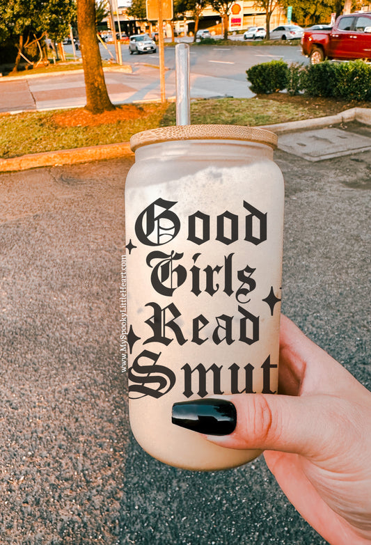 Good Girls Read Smut 16oz Frosted Glass Cup