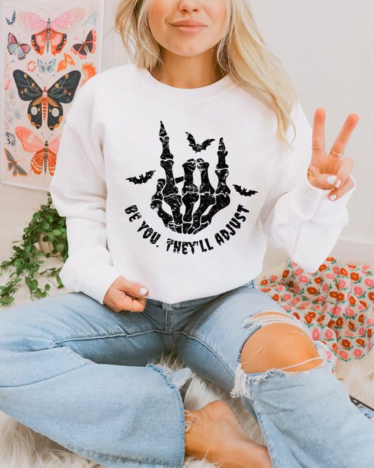 Be You. They'll Adjust SCREEN PRINT TRANSFER