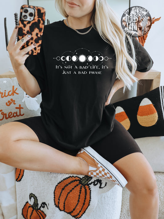 It's not a bad life it's just a bad phase