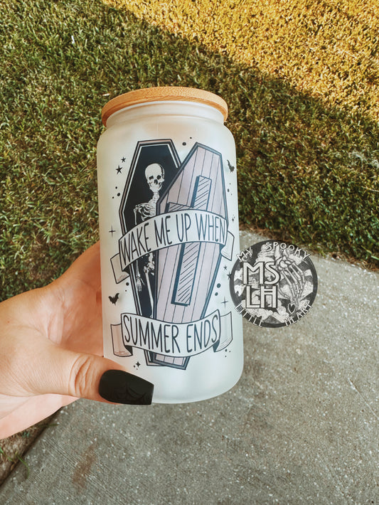 Wake me up when Summer Ends 16oz Frosted Glass Cup