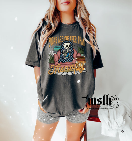 Books are Cheaper than Therapy T-Shirt
