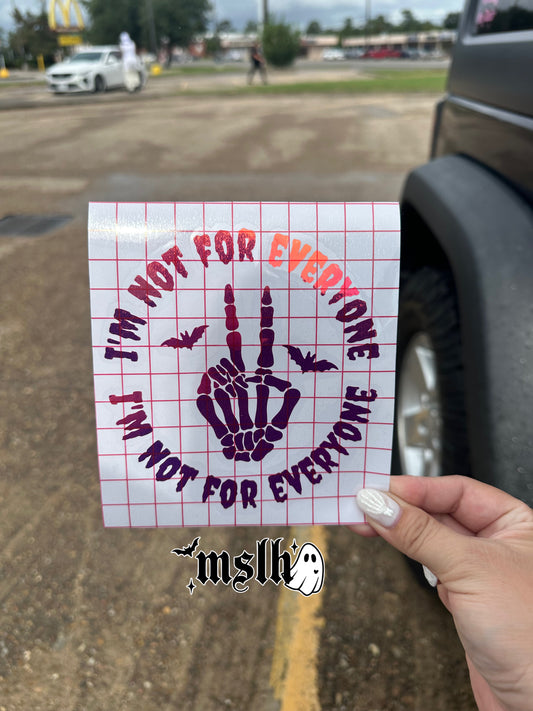 I'm not for Everyone Skellie Hand Vinyl Decal