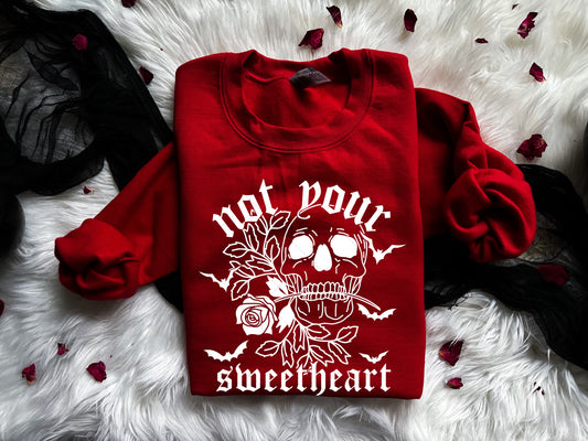 Not your Sweetheart MSLH SEMI EXCLUSIVE SCREEN PRINT TRANSFER