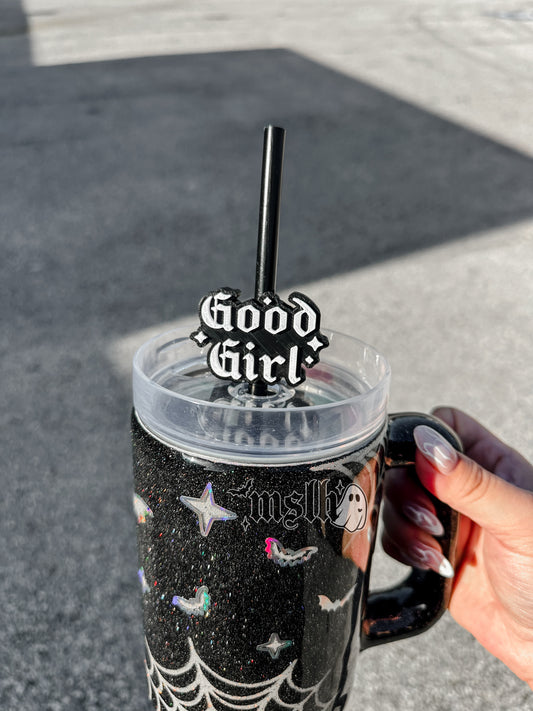 Good Girl MSLH Exclusive 8mm and 10mm Straw Topper for Tumblers -3D PRINTED