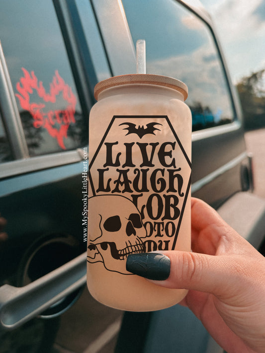 Live Laugh Lobotomy 16oz Frosted Glass Cup
