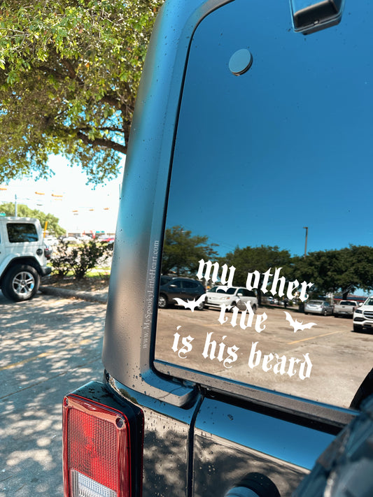 My other ride is his Beard Vinyl Decal