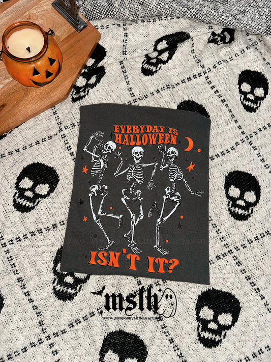 Everyday is Halloween Isn't it ? Unisex T-Shirt