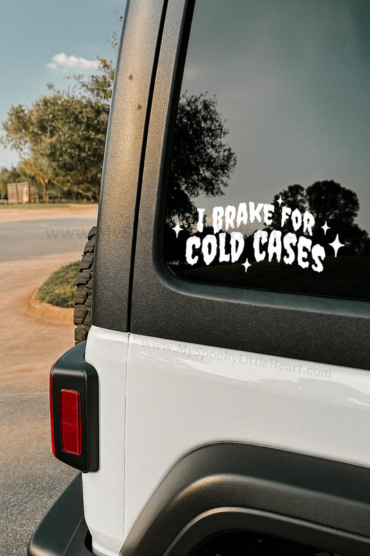 I brake for cold cases Vinyl Decal