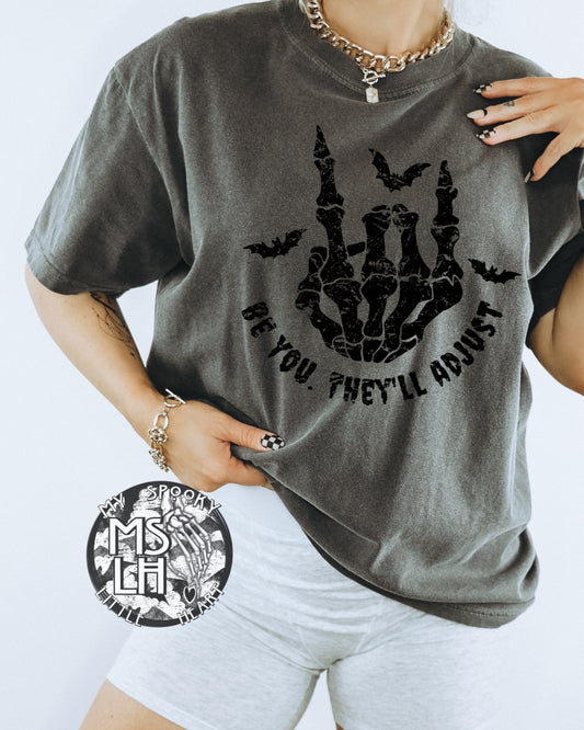 Be you. They'll Adjust T-Shirt