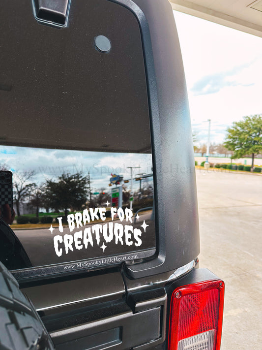 I brake for Creatures Vinyl Decal