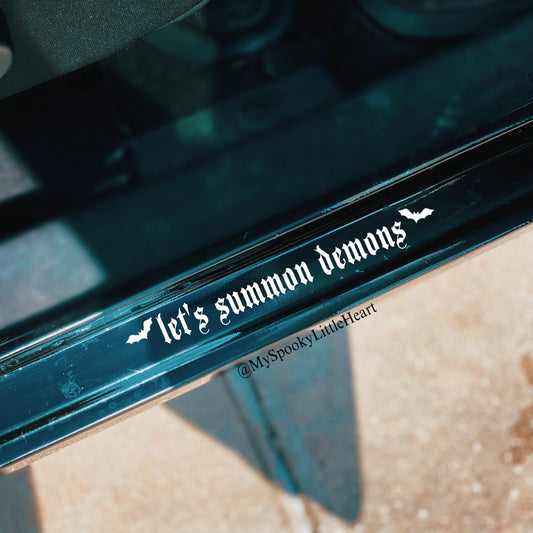 Let's Summon Demons Goth Style Font Vinyl Decal