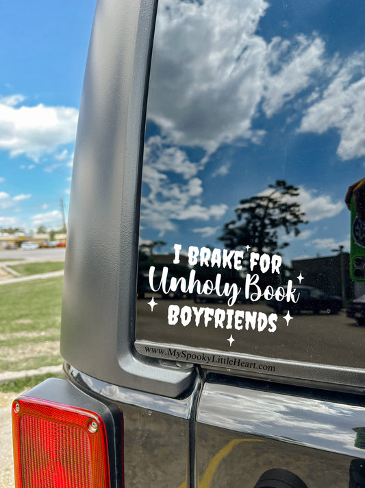 I brake for Unholy Book Boyfriends Vinyl Decal