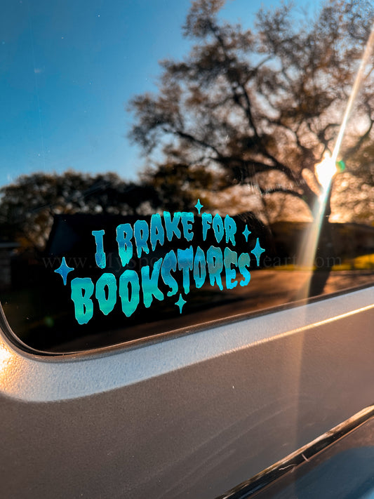 I brake for Bookstores Vinyl Decal