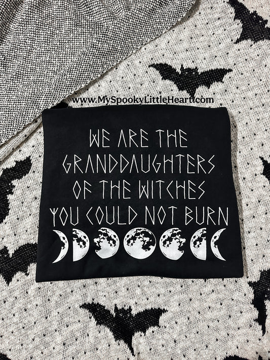 We are the granddaughters of the Witches you could not burn