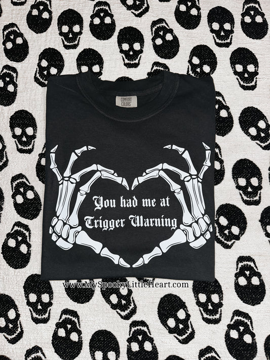 You had me a Trigger Warning