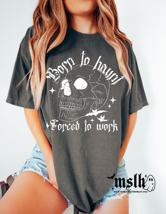 Born to Haunt forced to work MSLH Exclusive