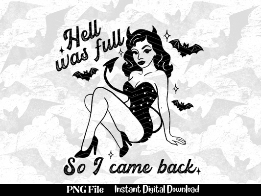 Hell was full so I came Back PNG File
