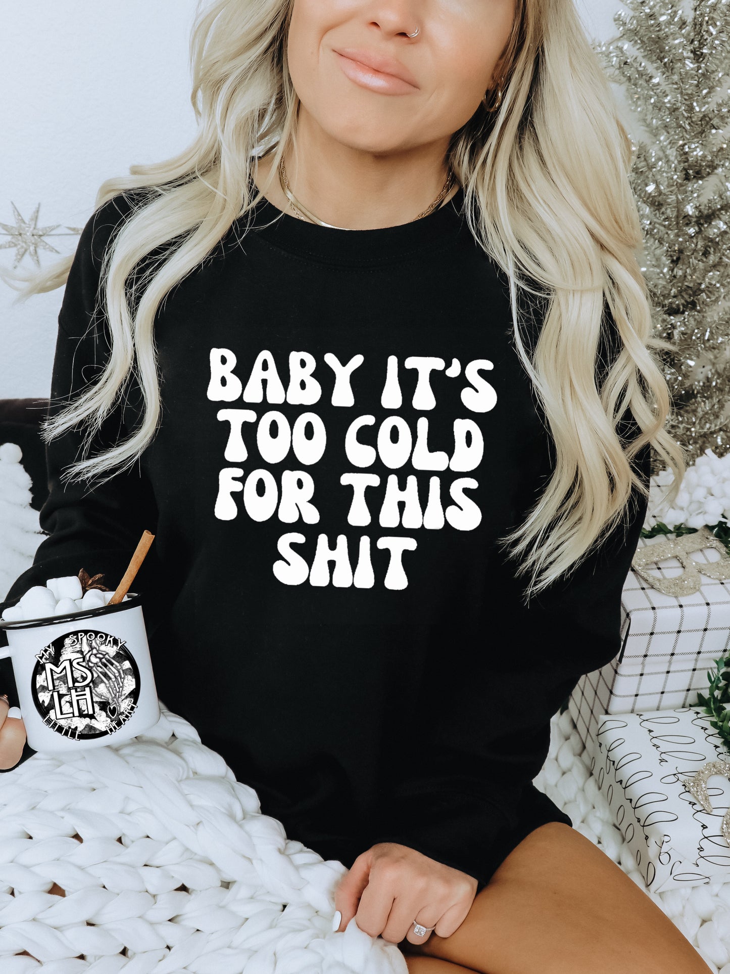 Baby it's too cold for this shit