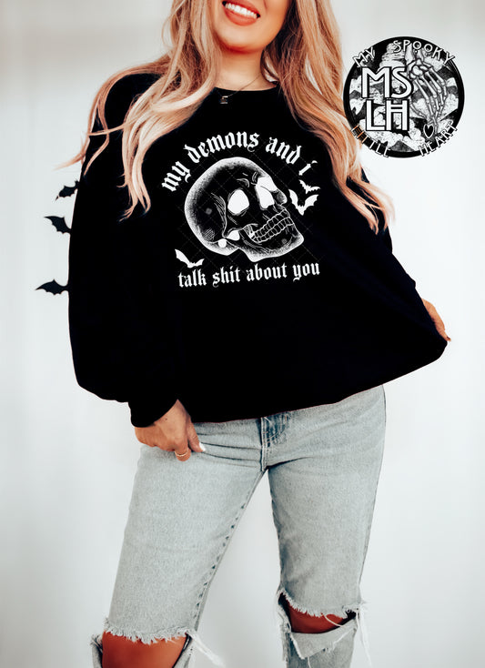 My Demons and I talk shit about you