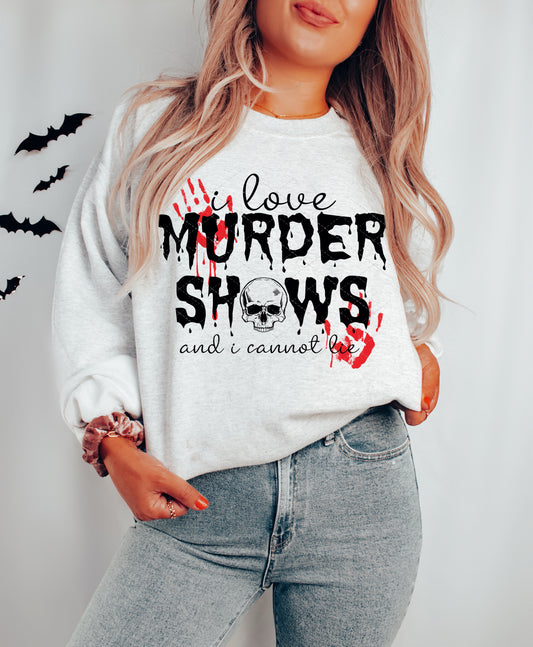 I love Murder Shows and I cannot lie (2 color) PNG File