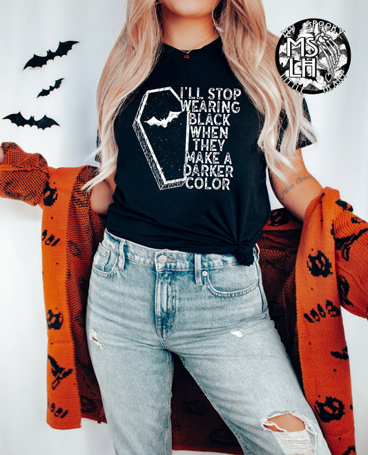 I'll Stop wearing black when they make a darker color