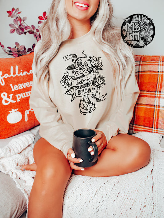 Death before decaf SweatShirt