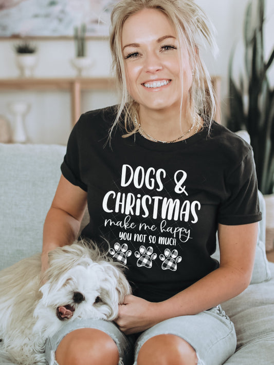 Dogs & Christmas make me Happy, you not so much PNG File