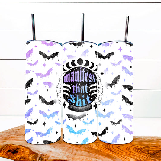 Manifest That Shit Bats Tumbler Wrap - 20oz