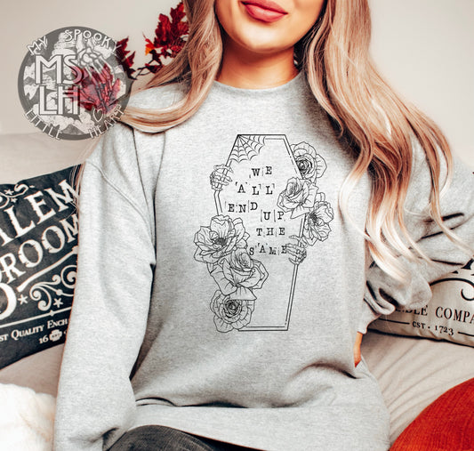 We all end up the Same