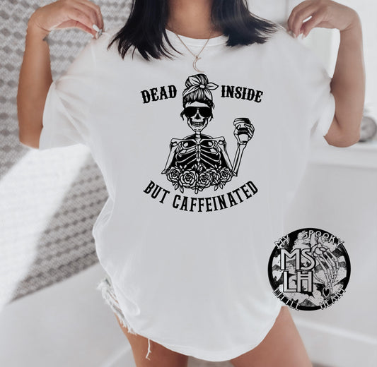 Dead inside but Caffeinated