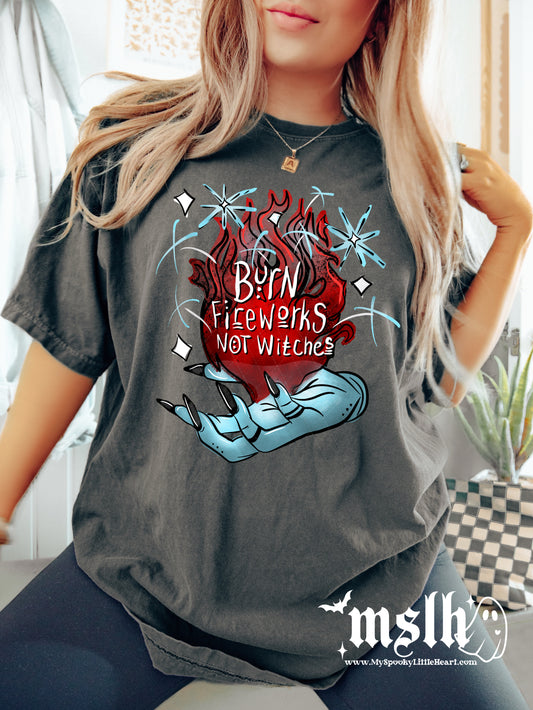 Burn Fireworks not Witches 4th of July T-Shirt