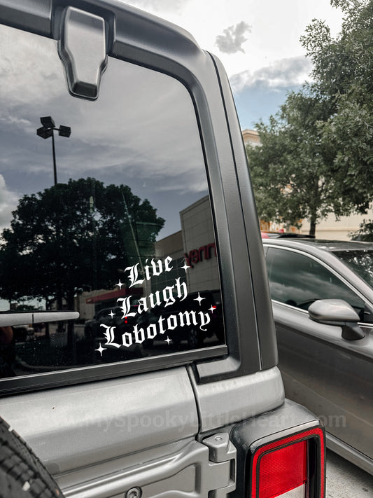 Live laugh lobotomy with stars Vinyl Decal