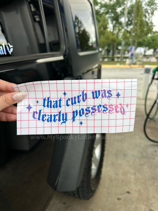 That curb was clearly possessed MSLH Exclusive Vinyl Decal