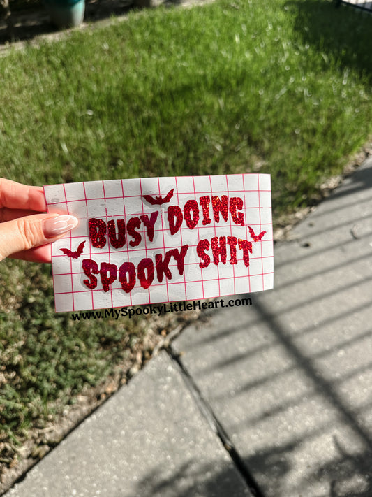 Busy doing Spooky Shit MSLH Exclusive Vinyl Decal