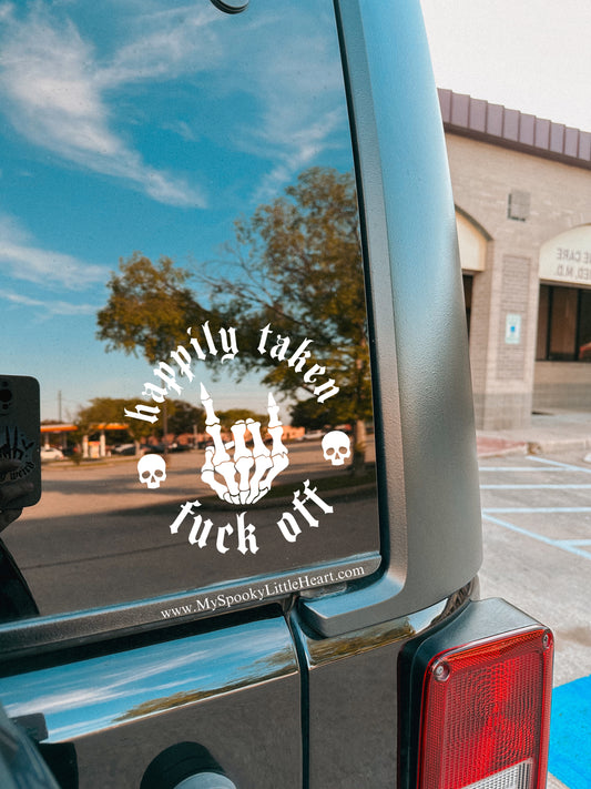 Happily Taken Fuck Off Vinyl Decal