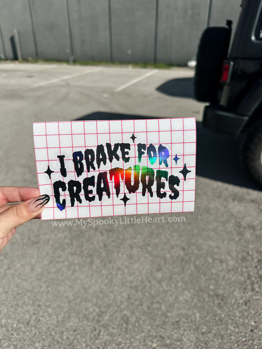 I brake for Creatures Vinyl Decal