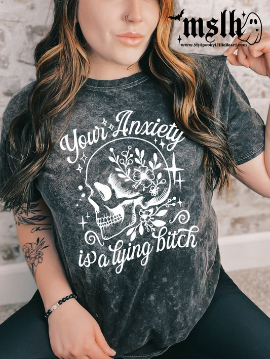 Your Anxiety is a Lying Bitch T-Shirt