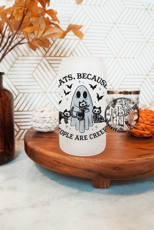 Cats, because people are Creepy 16oz Frosted Glass Cup