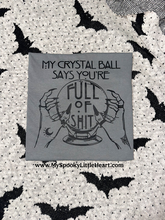 My crystal ball says you're full of shit