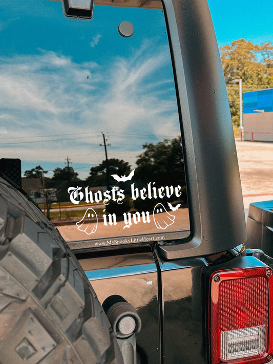 Ghosts believe in you Vinyl Decal