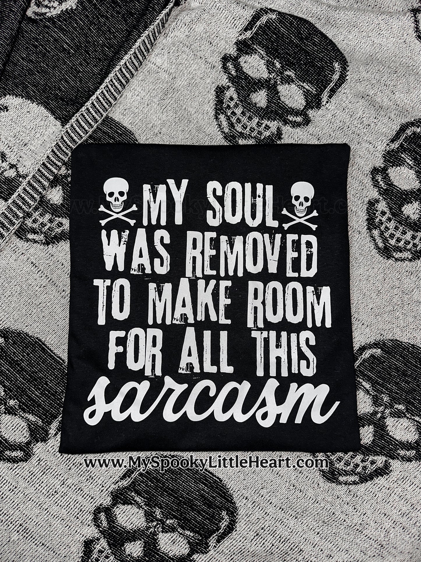 My Soul was removed to make room for all this Sarcasm