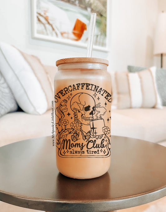 Over Caffeinated Moms Club 16oz Frosted Glass Cup
