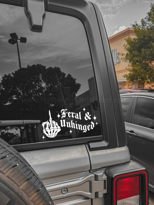 Feral & Unhinged with middle finger MSLH Exclusive Vinyl Decal