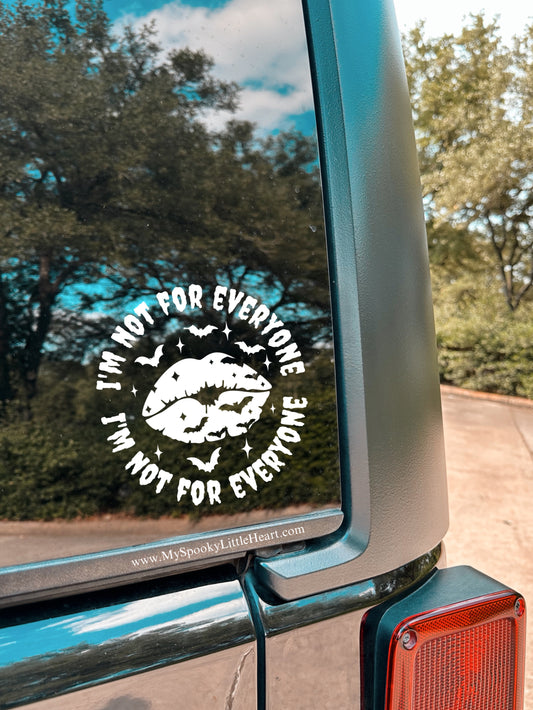 I'm not for Everyone Spooky Lips Vinyl Decal