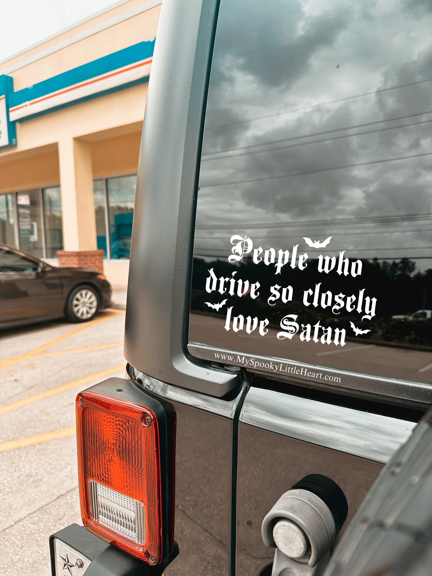 People who drive so closely love Satan Vinyl Decal